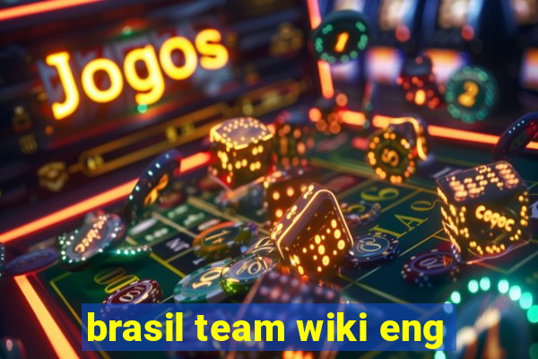 brasil team wiki eng