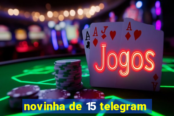 novinha de 15 telegram