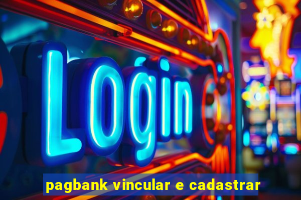 pagbank vincular e cadastrar