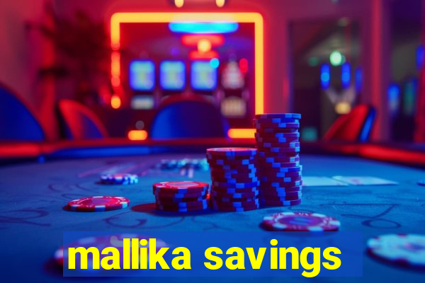 mallika savings