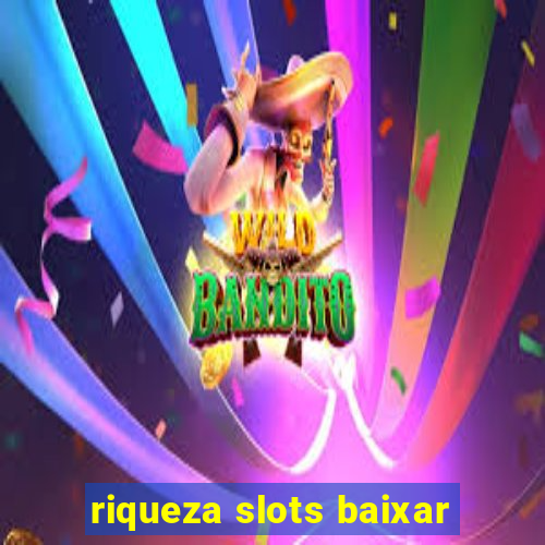 riqueza slots baixar