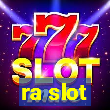 ra slot