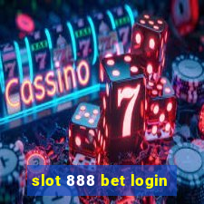 slot 888 bet login