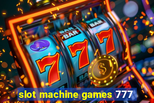 slot machine games 777