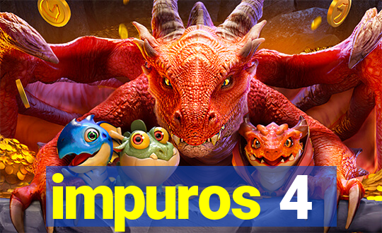 impuros 4