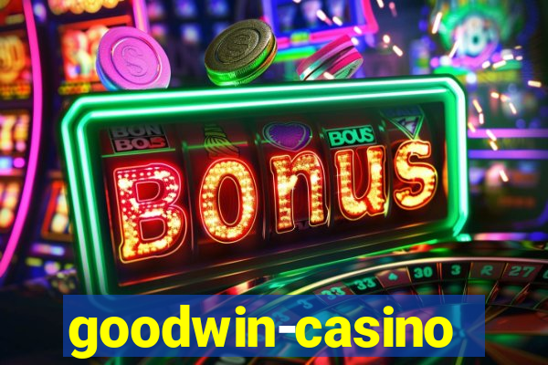 goodwin-casino