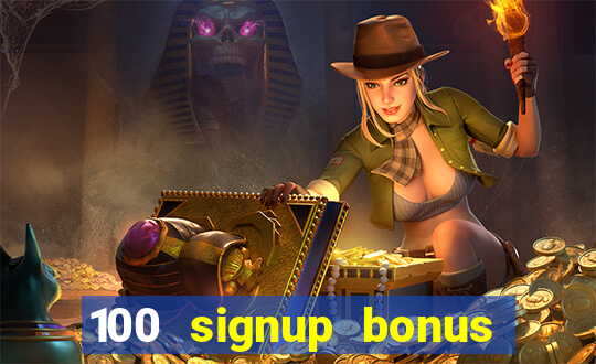 100 signup bonus casino india