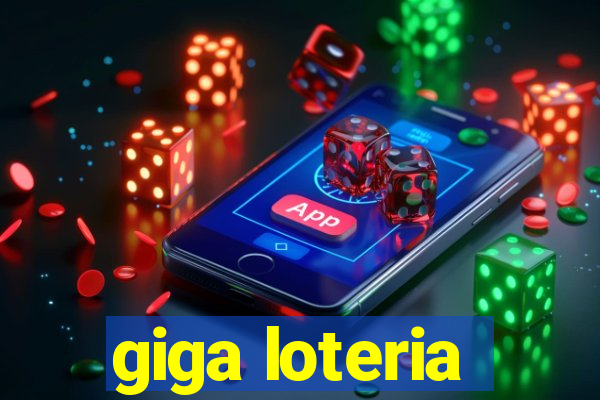 giga loteria