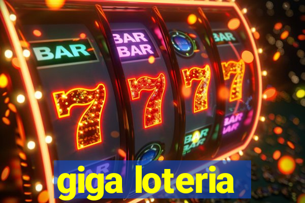 giga loteria