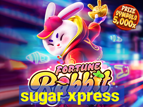 sugar xpress