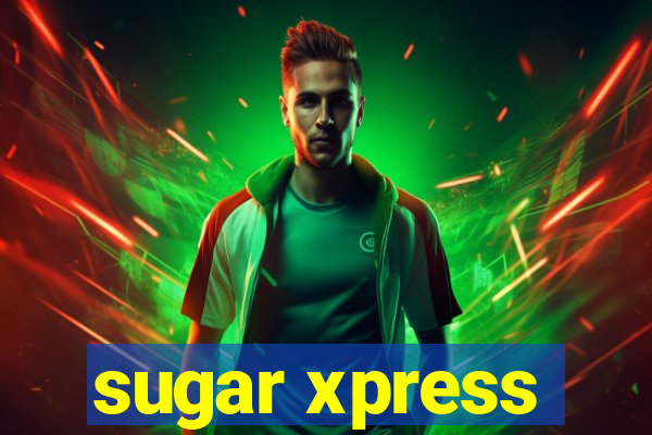 sugar xpress