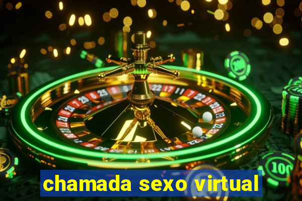 chamada sexo virtual