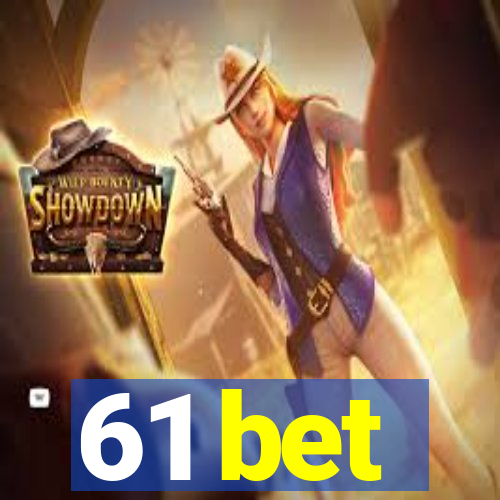 61 bet