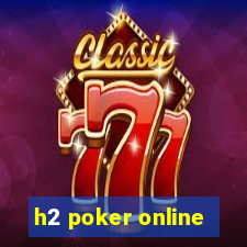 h2 poker online