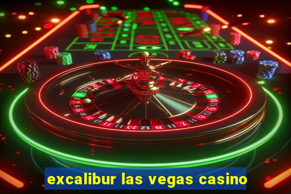 excalibur las vegas casino