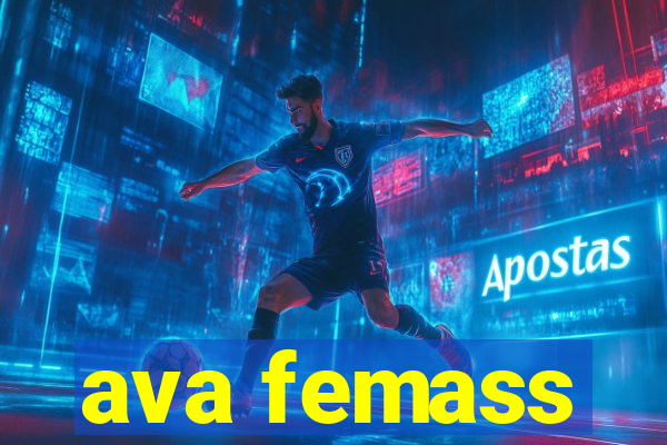 ava femass