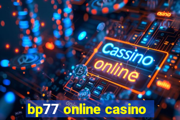 bp77 online casino