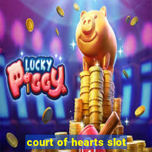 court of hearts slot