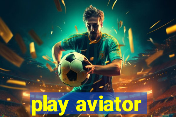 play aviator