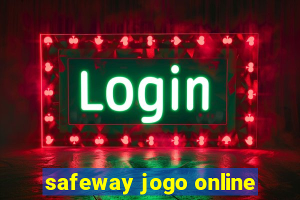 safeway jogo online