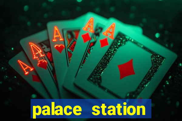 palace station hotel casino