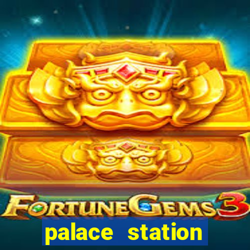 palace station hotel casino