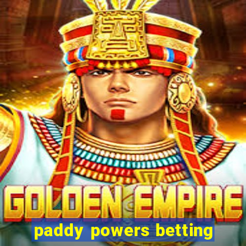 paddy powers betting