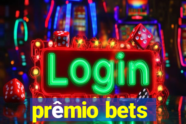 prêmio bets