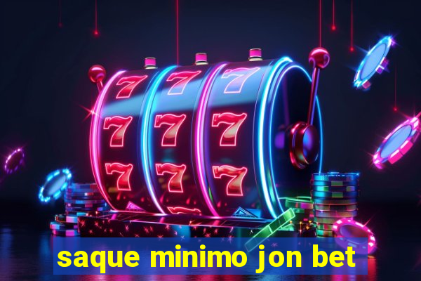 saque minimo jon bet