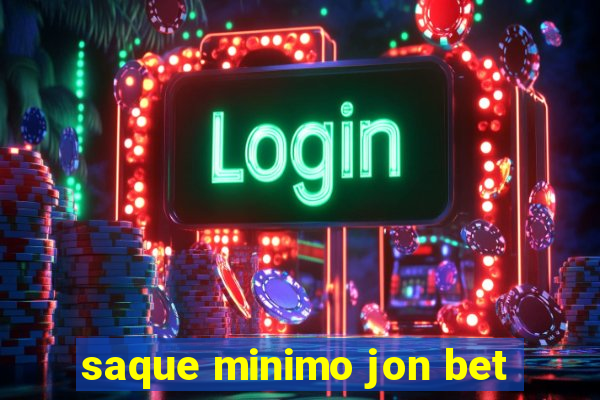 saque minimo jon bet