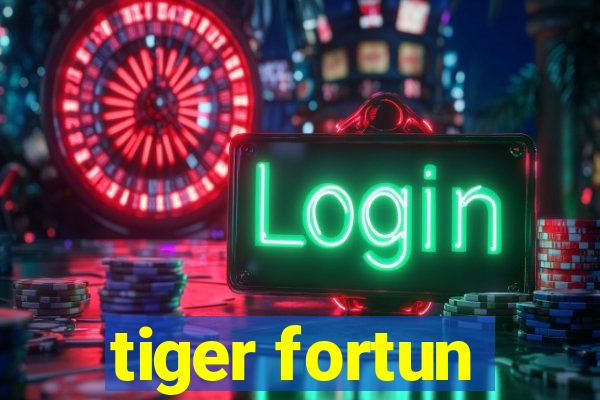 tiger fortun