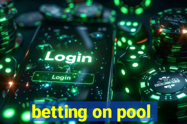 betting on pool