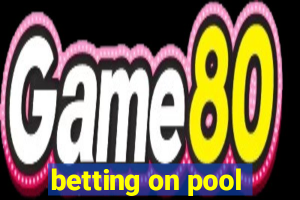 betting on pool