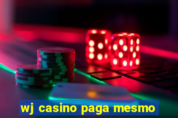 wj casino paga mesmo