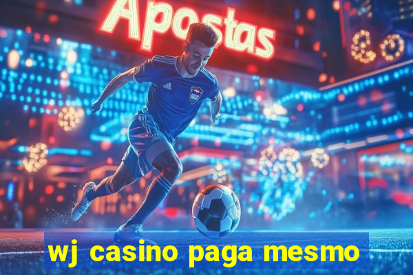 wj casino paga mesmo