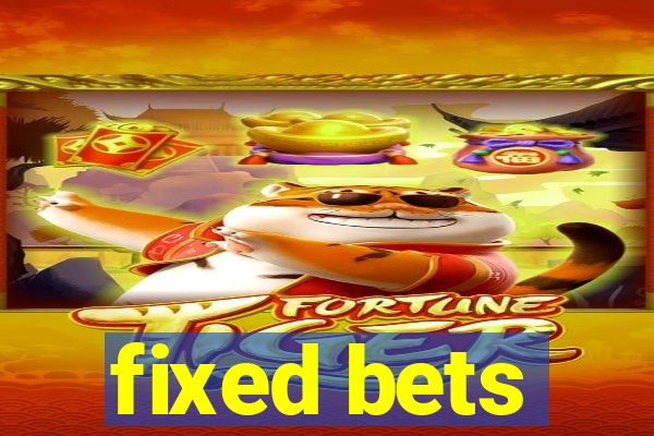 fixed bets