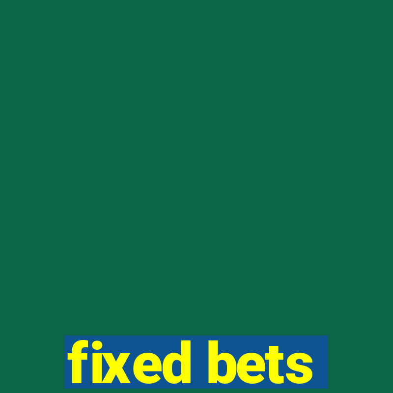 fixed bets