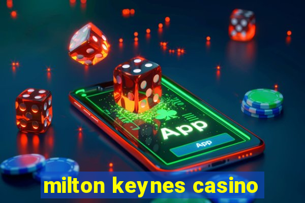 milton keynes casino