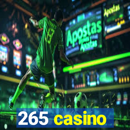 265 casino