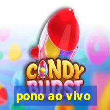 pono ao vivo