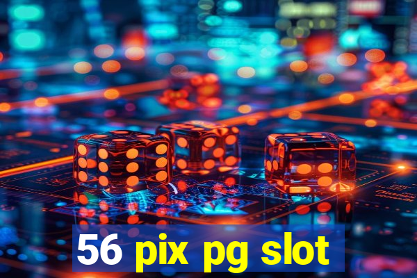 56 pix pg slot