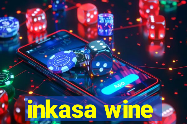 inkasa wine