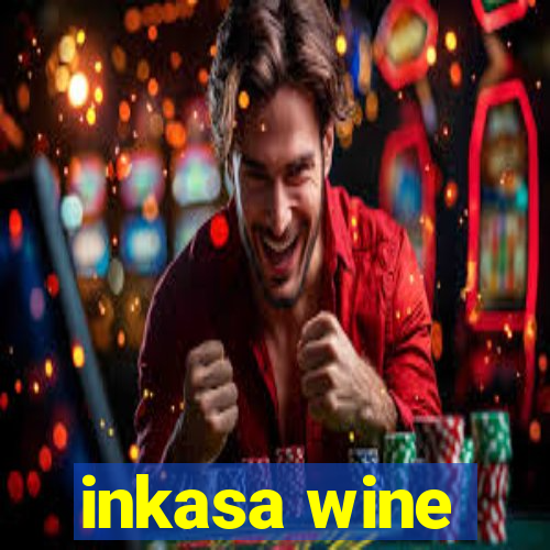 inkasa wine