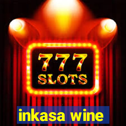 inkasa wine