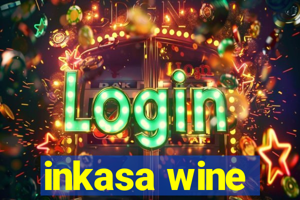 inkasa wine