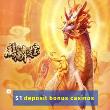 $1 deposit bonus casinos