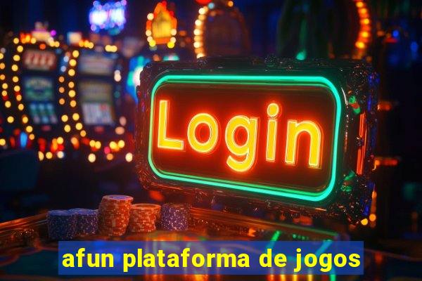 afun plataforma de jogos