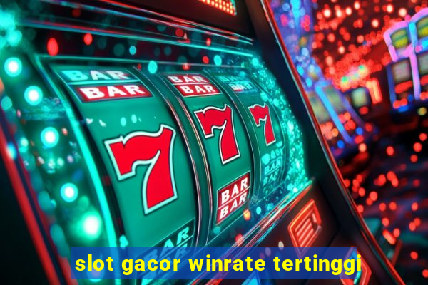 slot gacor winrate tertinggi