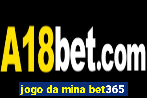 jogo da mina bet365