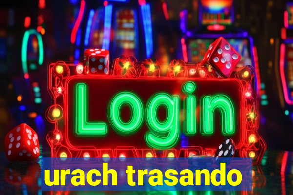 urach trasando